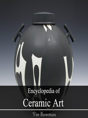 cover image of Encyclopedia of Ceramic Art